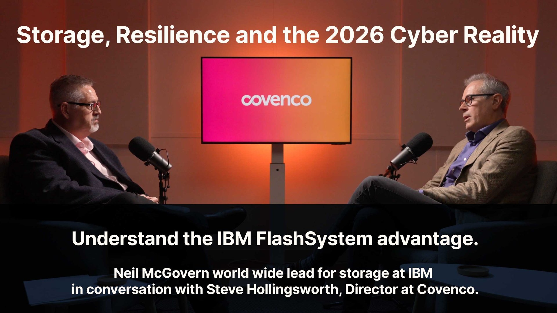 Neil McGovern, world wide lead for storage at IBM in conversation with Steve Hollingsworth at Covenco